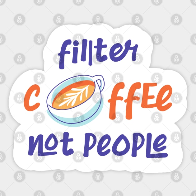 Filter Coffee Not people Sticker by CreativeWidgets